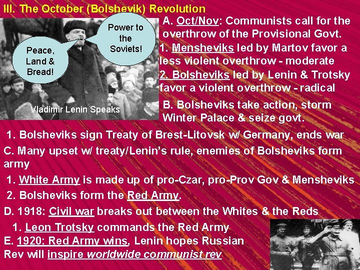 III. The October (Bolshevik) Revolution A. Oct/Nov: Communists call for the Power to overthrow