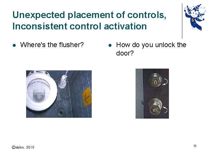 Unexpected placement of controls, Inconsistent control activation l Where's the flusher? Ⓒsblim, 2010 l