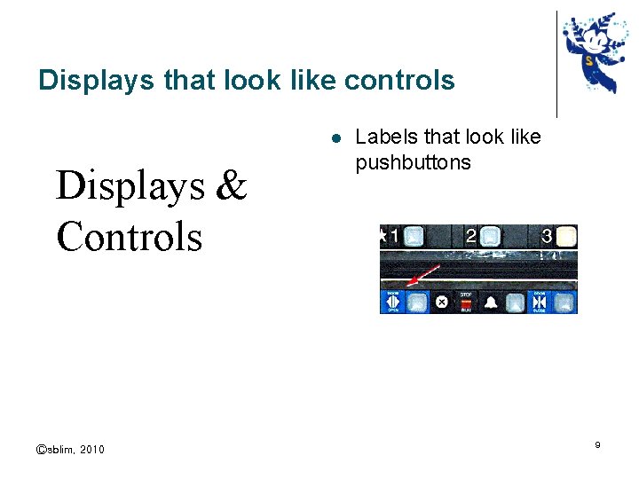 Displays that look like controls l Displays & Controls Ⓒsblim, 2010 Labels that look