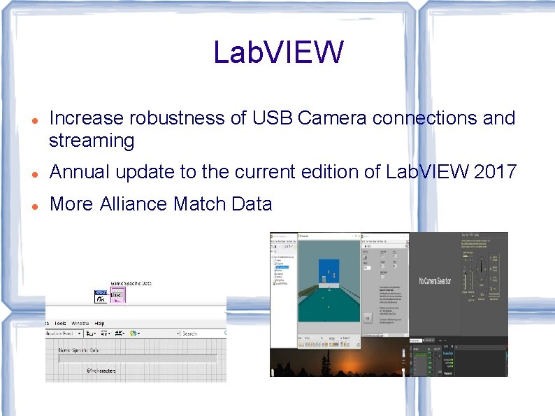 Lab. VIEW Increase robustness of USB Camera connections and streaming Annual update to the