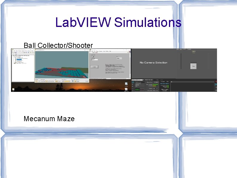 Lab. VIEW Simulations Ball Collector/Shooter Mecanum Maze 