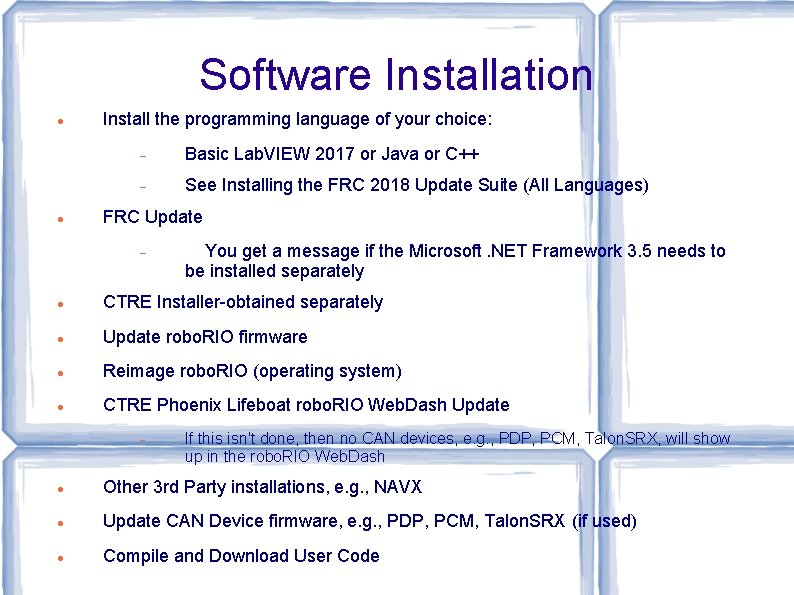 Software Installation Install the programming language of your choice: Basic Lab. VIEW 2017 or