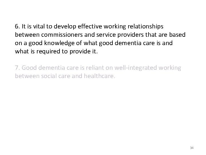 6. It is vital to develop effective working relationships between commissioners and service providers