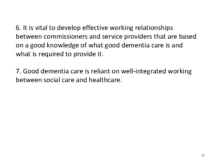 6. It is vital to develop effective working relationships between commissioners and service providers
