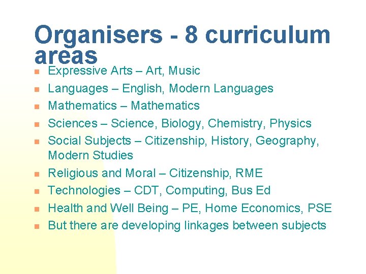 Organisers - 8 curriculum areas Expressive Arts – Art, Music n n n n