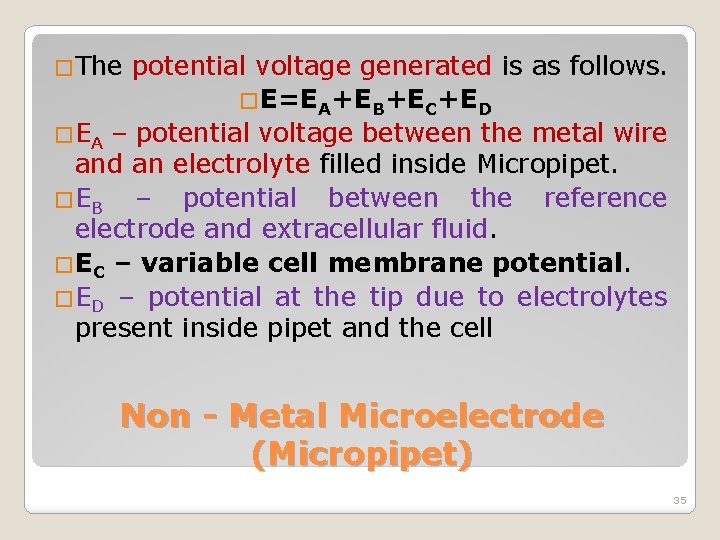 �The potential voltage generated is as follows. �E=EA+EB+EC+ED �EA – potential voltage between the