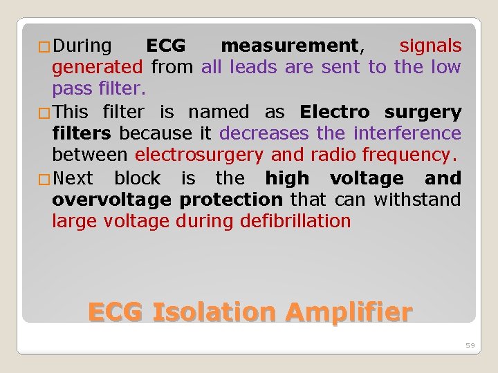 �During ECG measurement, signals generated from all leads are sent to the low pass