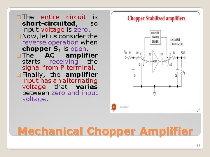� The entire circuit is short-circuited, so input voltage is zero. � Now, let