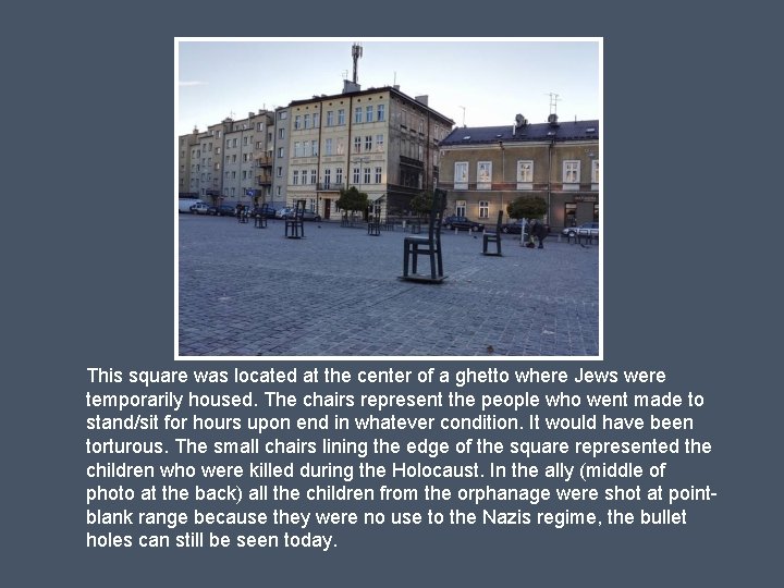 This square was located at the center of a ghetto where Jews were temporarily