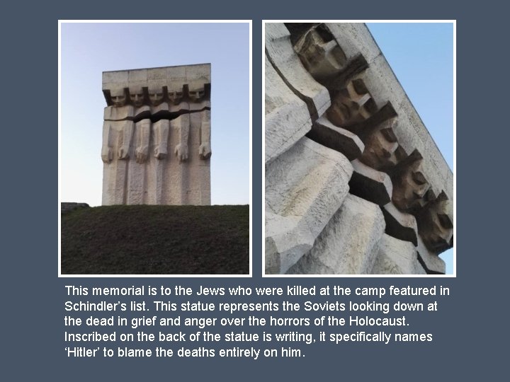 This memorial is to the Jews who were killed at the camp featured in