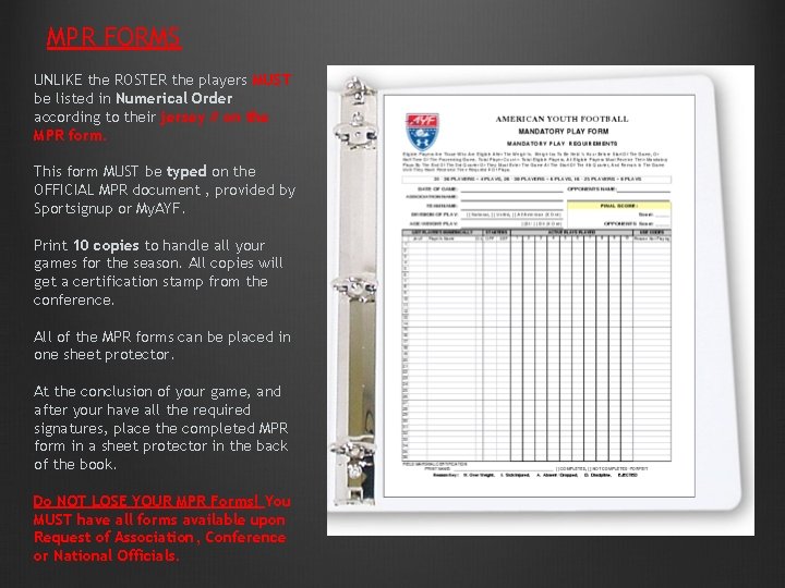 MPR FORMS UNLIKE the ROSTER the players MUST be listed in Numerical Order according MPR FORMS UNLIKE the ROSTER the players MUST be listed in Numerical Order according