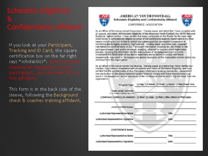 Scholastic Eligibility & Confidentiality Affidavit If you look at your Participant, Tracking and ID