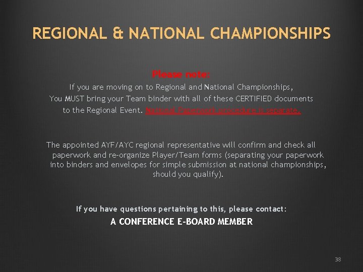 REGIONAL & NATIONAL CHAMPIONSHIPS Please note: If you are moving on to Regional and REGIONAL & NATIONAL CHAMPIONSHIPS Please note: If you are moving on to Regional and