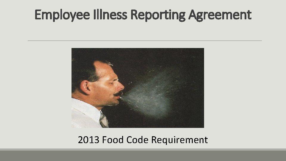 Employee Illness Reporting Agreement 2013 Food Code Requirement 
