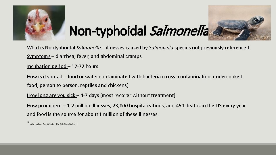 Non-typhoidal Salmonella What is Nontyphoidal Salmonella – illnesses caused by Salmonella species not previously