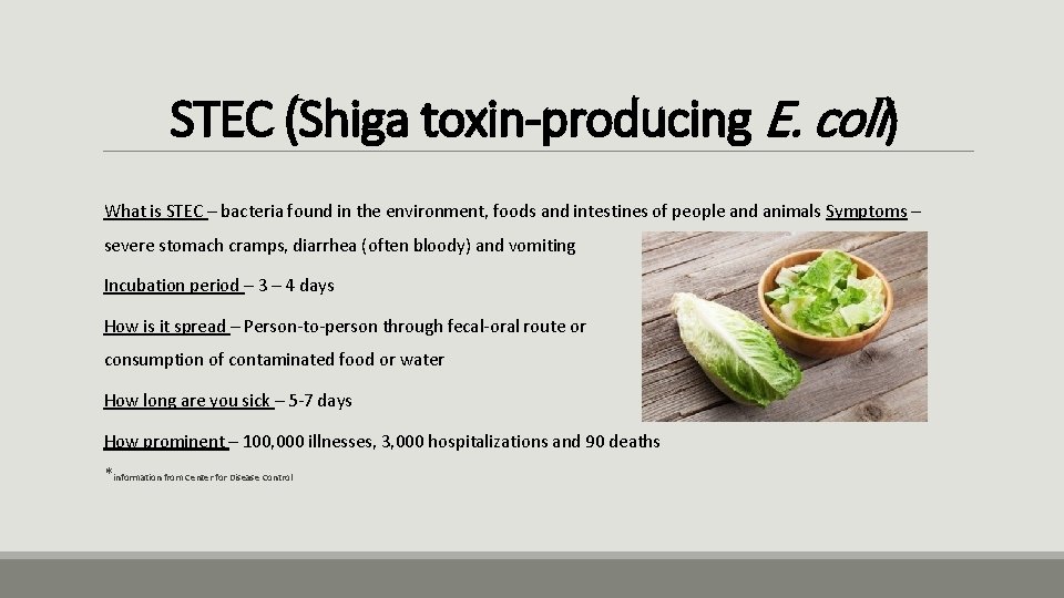STEC (Shiga toxin-producing E. coli) What is STEC – bacteria found in the environment,