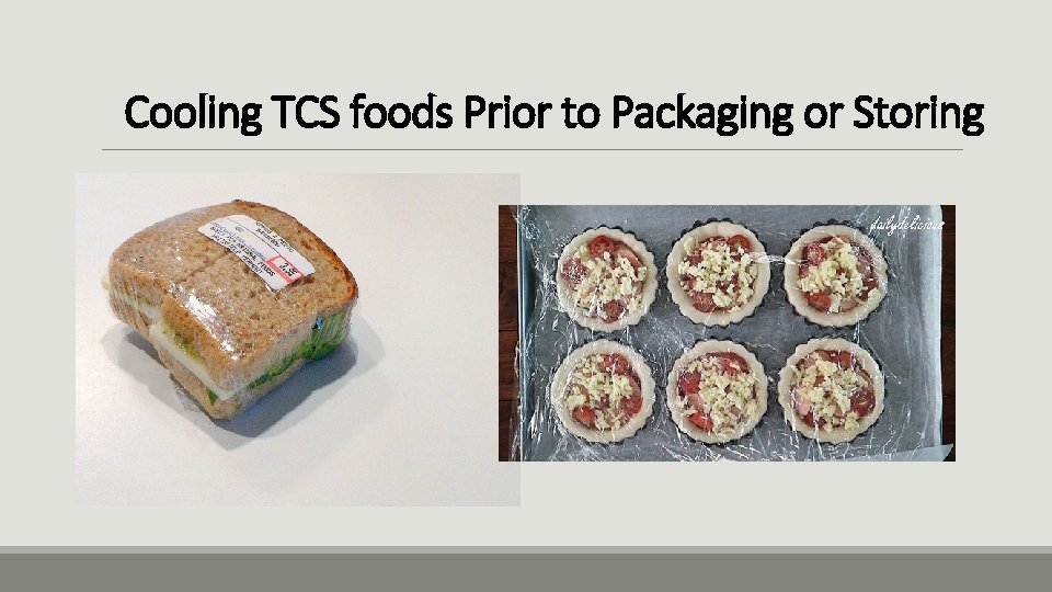 Cooling TCS foods Prior to Packaging or Storing 