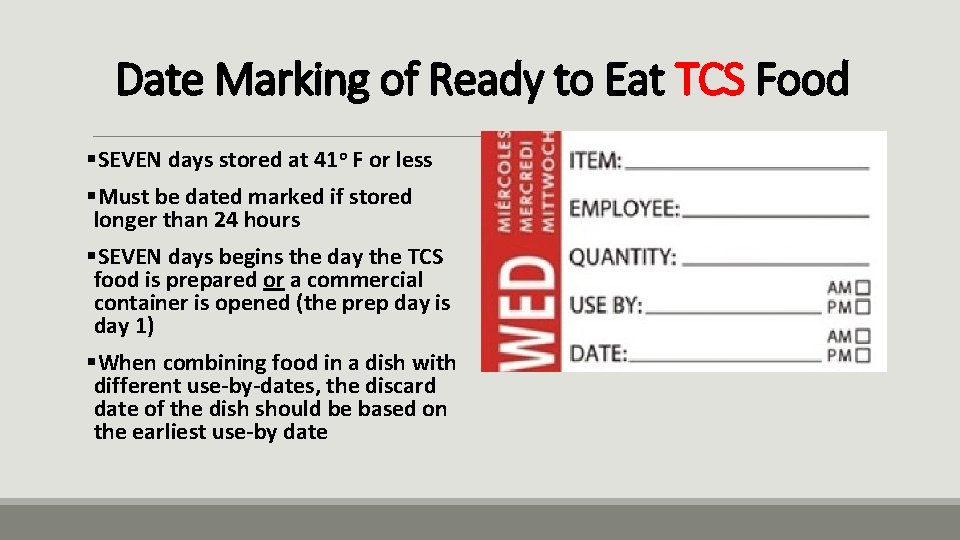 Date Marking of Ready to Eat TCS Food §SEVEN days stored at 41 o