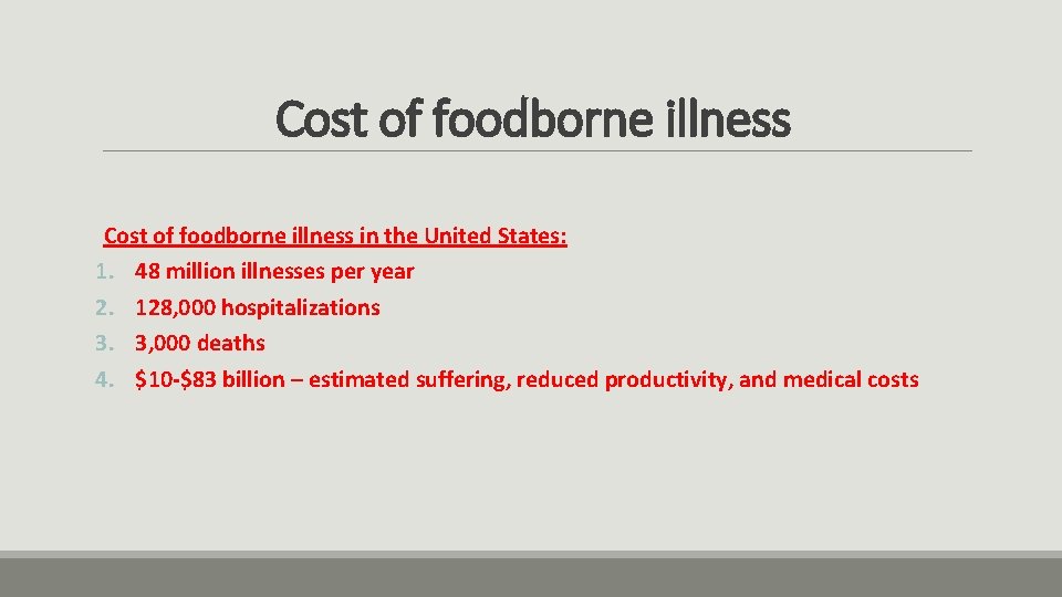 Cost of foodborne illness in the United States: 1. 48 million illnesses per year