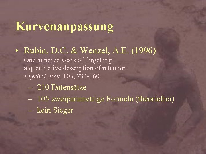 Kurvenanpassung • Rubin, D. C. & Wenzel, A. E. (1996) One hundred years of