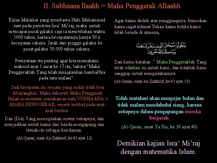 II. Subhaana llaahh = Maha Penggerak Allaahh Kalau Malaikat yang membawa Nabi Muhammad saw