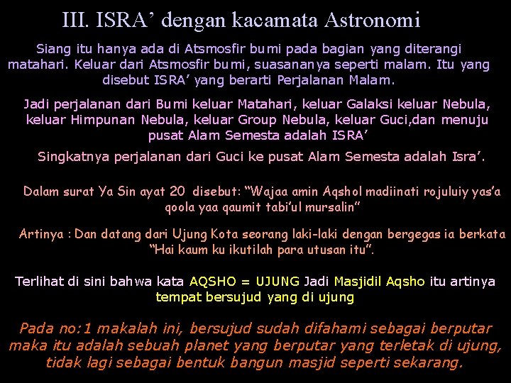 III. ISRA’ dengan kacamata Astronomi Siang itu hanya ada di Atsmosfir bumi pada bagian