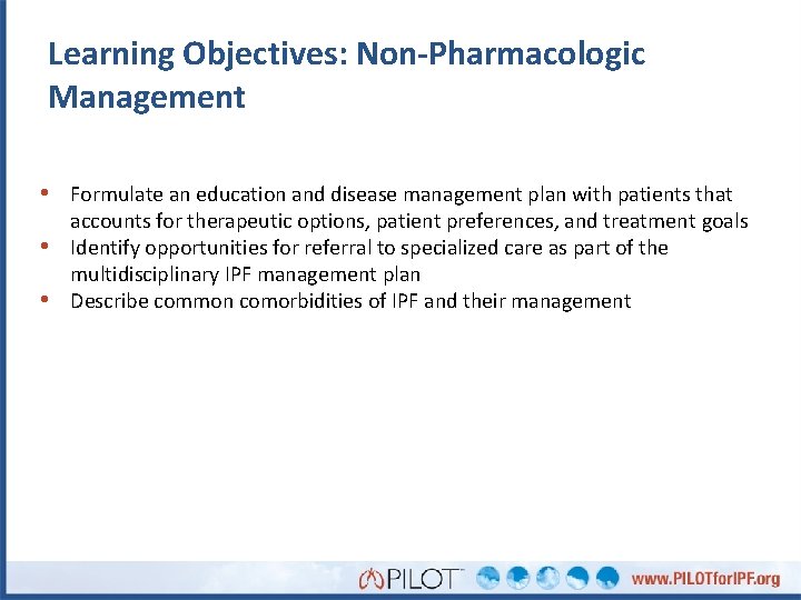 Learning Objectives: Non-Pharmacologic Management • Formulate an education and disease management plan with patients