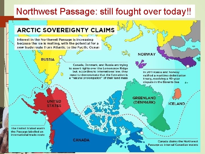 French Settlement in Americas Northwest Passage: still fought over today!! Spain’s wealth and power