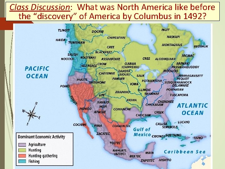 Class Discussion: What was North America like before Title the “discovery” of America by