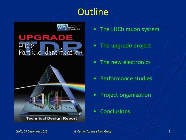 Outline • The LHCb muon system • The upgrade project • The new electronics