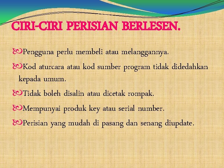 CIRI-CIRI PERISIAN BERLESEN. Pengguna perlu membeli atau melanggannya. Kod aturcara atau kod sumber program