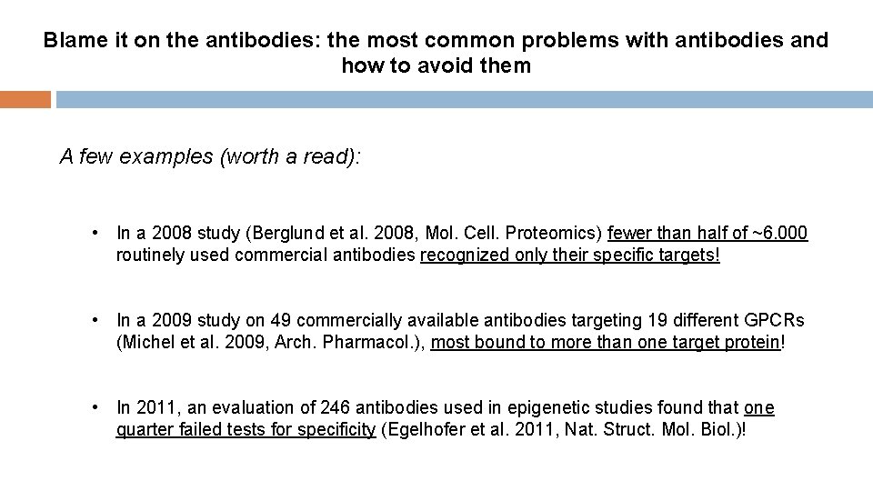 Blame it on the antibodies the most common