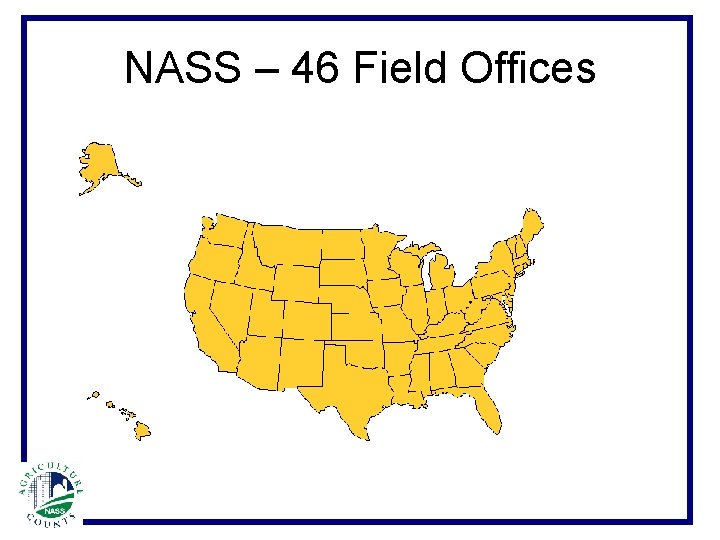 NASS – 46 Field Offices 