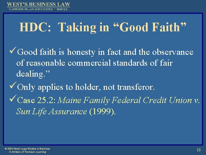 HDC: Taking in “Good Faith” üGood faith is honesty in fact and the observance