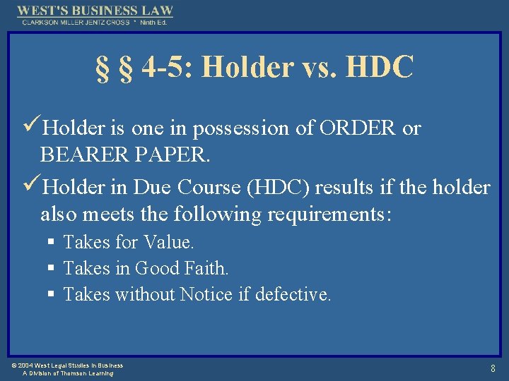 § § 4 -5: Holder vs. HDC üHolder is one in possession of ORDER