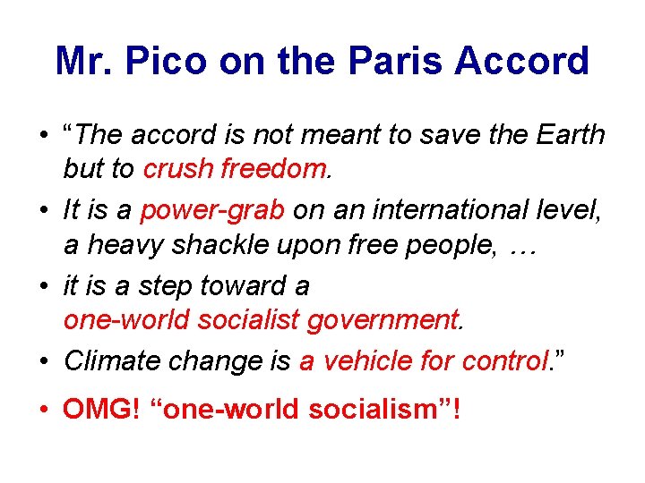 Mr. Pico on the Paris Accord • “The accord is not meant to save