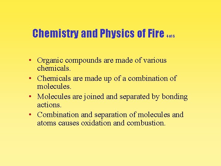 Chemistry and Physics of Fire 4 of 6 • Organic compounds are made of