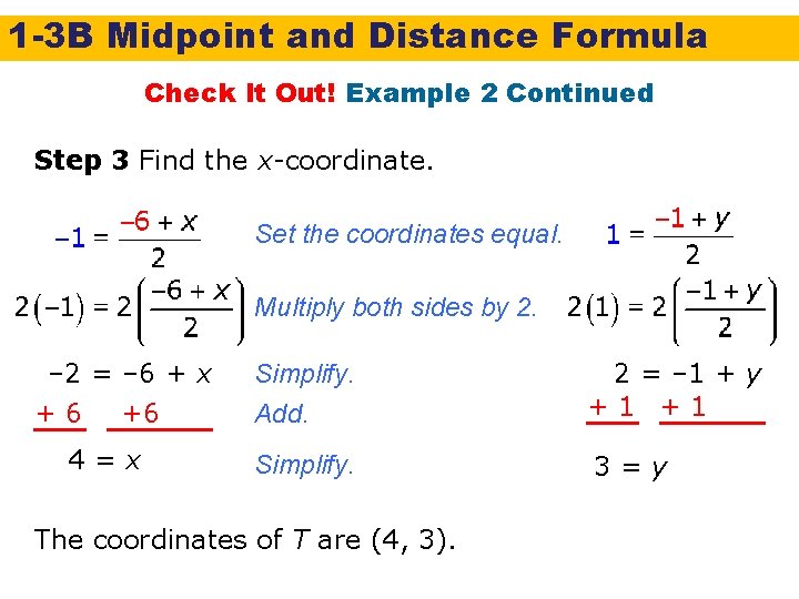 1 -3 B Midpoint and Distance Formula Check It Out! Example 2 Continued Step