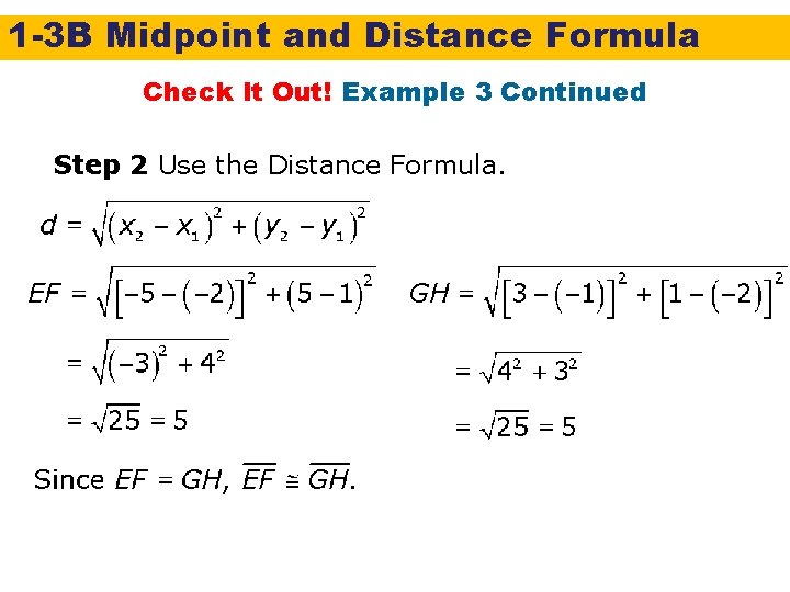 1 -3 B Midpoint and Distance Formula Check It Out! Example 3 Continued Step