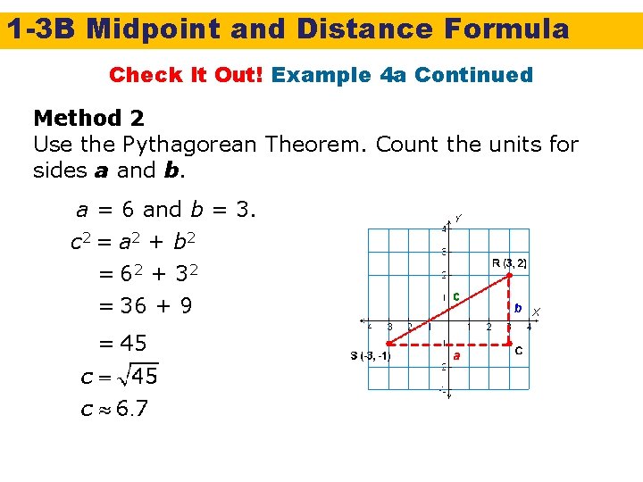 1 -3 B Midpoint and Distance Formula Check It Out! Example 4 a Continued