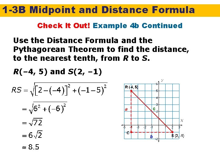 1 -3 B Midpoint and Distance Formula Check It Out! Example 4 b Continued