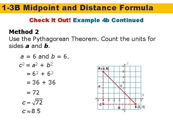 1 -3 B Midpoint and Distance Formula Check It Out! Example 4 b Continued