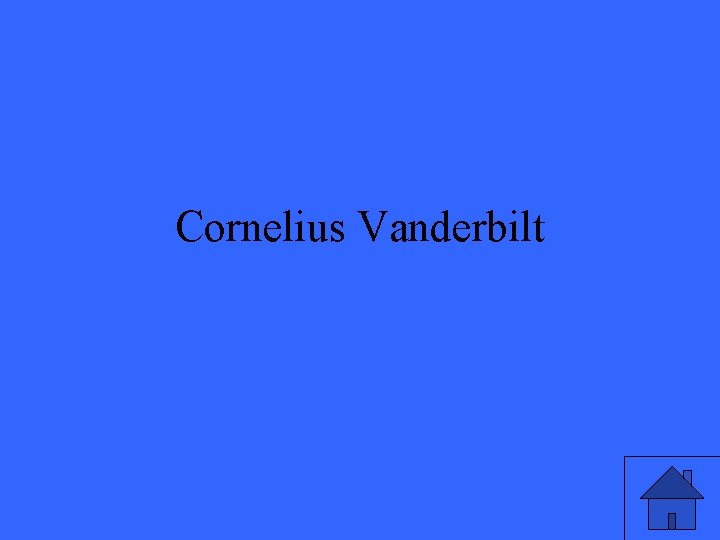 Cornelius Vanderbilt 