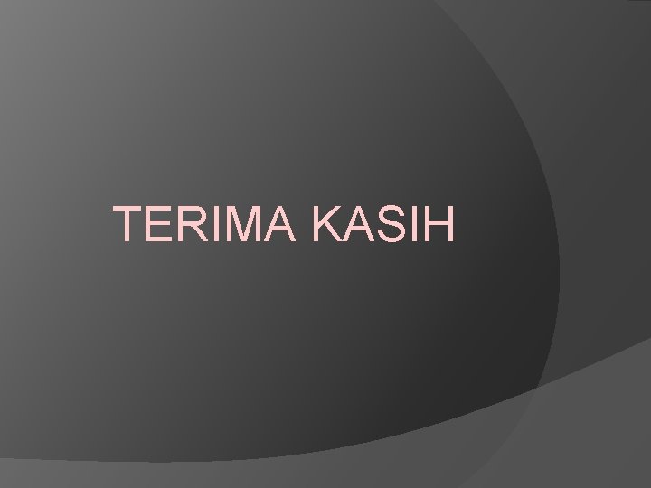 TERIMA KASIH 