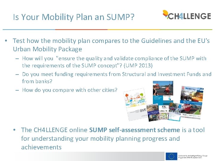 Is Your Mobility Plan an SUMP? • Test how the mobility plan compares to