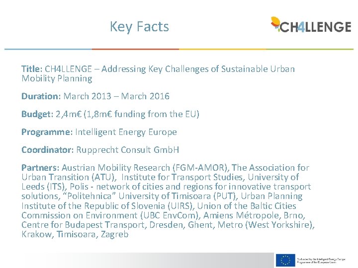 Key Facts Title: CH 4 LLENGE – Addressing Key Challenges of Sustainable Urban Mobility