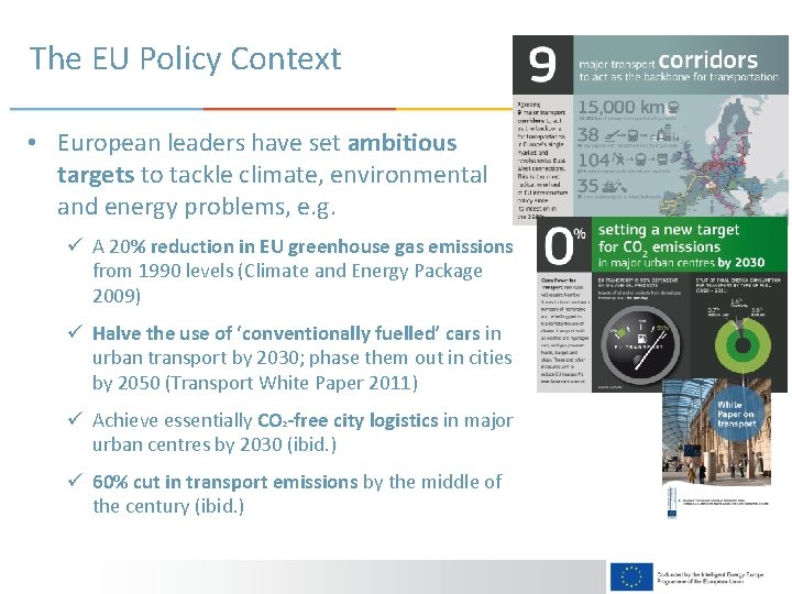 The EU Policy Context • European leaders have set ambitious targets to tackle climate,