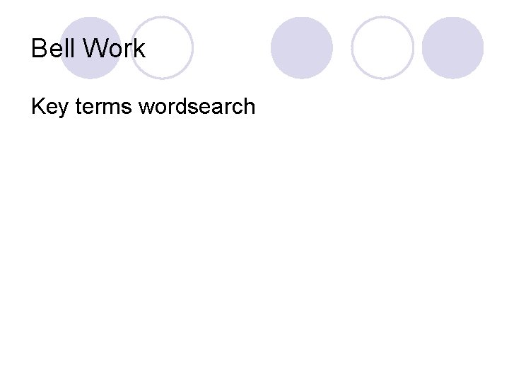 Bell Work Key terms wordsearch 