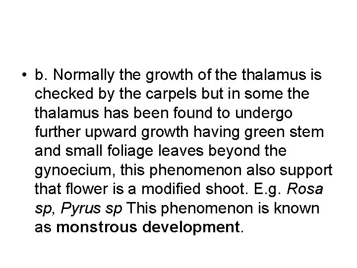  • b. Normally the growth of the thalamus is checked by the carpels