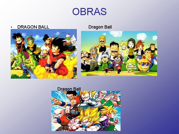 OBRAS • Dragon Ball DRAGON BALL Dragon Ball 